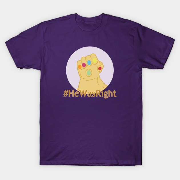 #HeWasRight T-Shirt by GrimmTheBeast